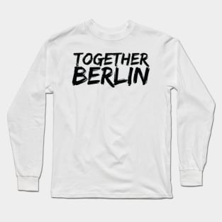 Together Berlin, I Love Berlin, Berlin Souvenir, Berlin Stadtteile, Berlin Hometown Long Sleeve T-Shirt